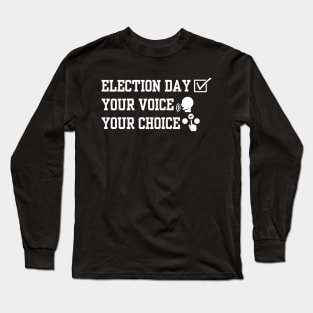 Election Day Long Sleeve T-Shirt